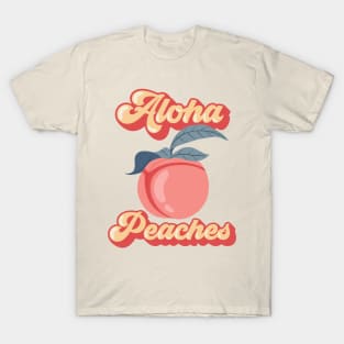 Aloha Peaches T-Shirt